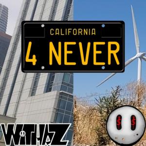 California 4 Never