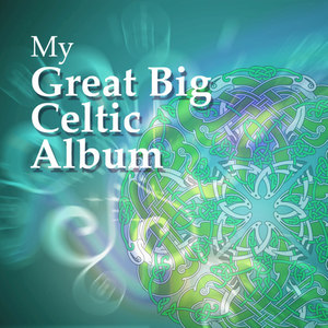 My Great Big Celtic Album