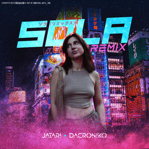 Sola (feat. Dacroniko) (Remix|Explicit)