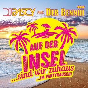 Auf der Insel(Sind wir zuhaus...im Partyrausch!)