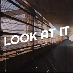 Look at It (Explicit)