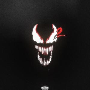 VENOM 2 (Explicit)