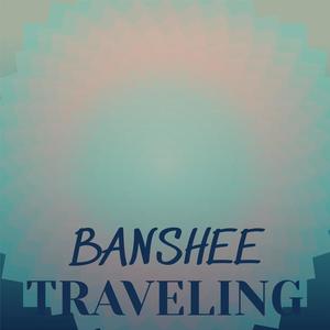 Banshee Traveling