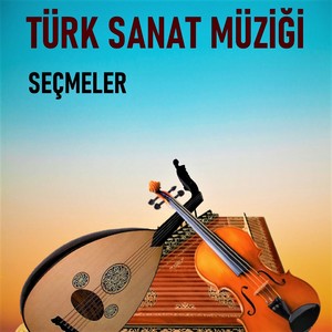 Türk Sanat Müziği Seçmeler