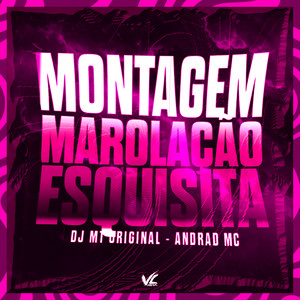 Montagem Marolação Esquisita (Explicit)