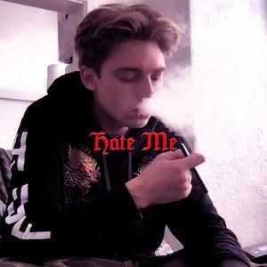 Hate Me (Explicit)