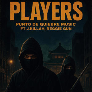 Players (feat. J.Killah & Reggie Gun) (Explicit)