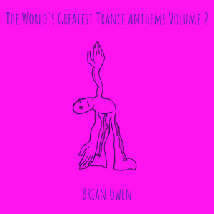 The World's Greatest Trance Anthems, Vol. 2