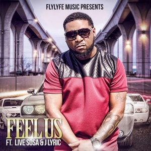 Feel Us (feat. J Lyric & Livesosa) (Explicit)