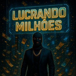 Lucrando Milhões (Explicit)