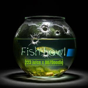 Fish bowl (feat. PradaFlowK3) [Explicit]