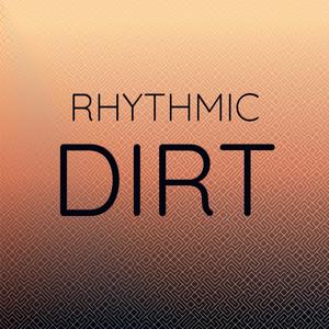 Rhythmic Dirt