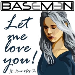 Let me love you (feat. Jennefer Z.)