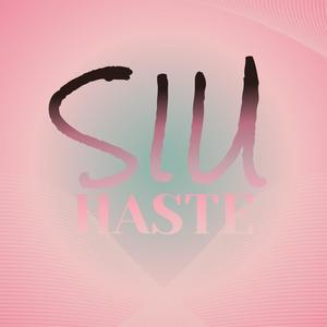 Siu Haste