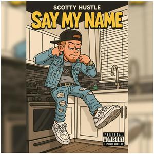 Say My Name (Explicit)