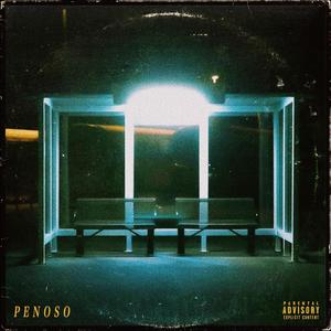 penoso (feat. East Vale & Voodoo Chow) [Explicit]