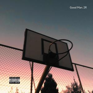 Good Man (Explicit)