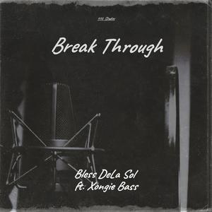 Break Through (feat. Xongie Bass)