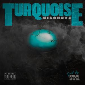 Turquoise (Explicit)