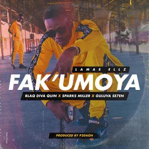 Fak'umoya (feat. Blaq Diva Quin, Sparks Miller & Guluva Se7en)