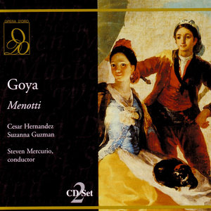 Gian Carlo Menotti - Menotti: Goya: Ma, dimmi... Non l'hai vista? - Goya [Act One]