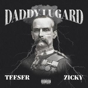 DADDY LUGARD (feat. ZICKY) (Explicit)