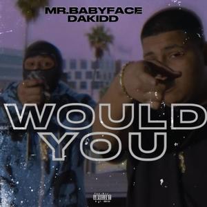 Would You (Explicit)