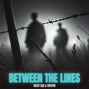 Between The Lines (feat. TRPSVN) [Explicit]