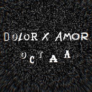 Dolor x amor
