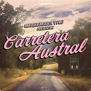 Masquemúsica - Carretera Austral