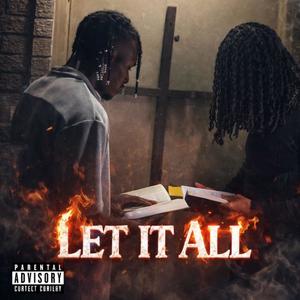 Let It All (feat. Kennen-K & Loski Baby) (Explicit)