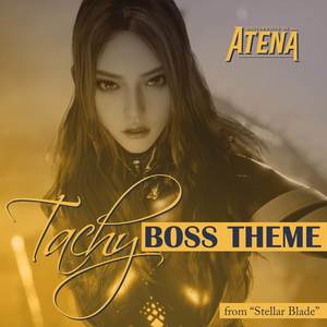 Tachy Boss Theme (From "Stellar Blade")