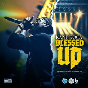 Blessed Up (Explicit)