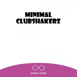 Minimal Clubshakerz