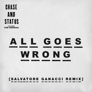 All Goes Wrong (Salvatore Ganacci Remix)