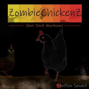 ZombieChickenZ (feat. David Henriksson)