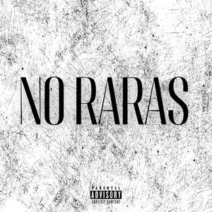 NO RARAS (feat. ULYSSES B.D.) (Explicit)