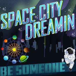 Space City Dreamin (Explicit)