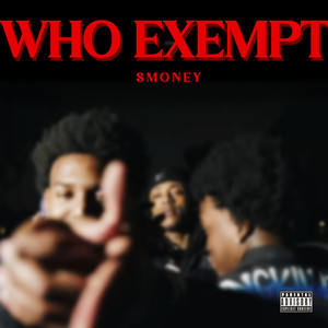 Who Exempt (Explicit)
