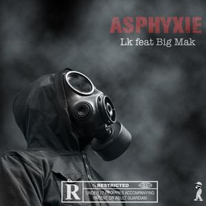 LK Big mak Asphyxie (feat. Bigmak78 & libre-k) [Explicit]