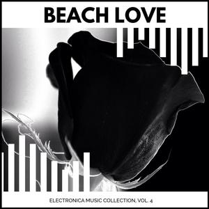 Beach Love - Electronica Music Collection, Vol. 4