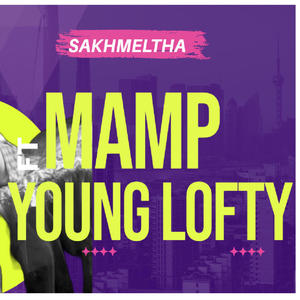 sakhmeltha (feat. YoungLofty & Mamp) (Explicit)