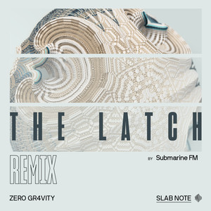 The Latch (Submarine FM Remix)