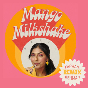 Mango Milkshake (Farhan Rehman Remix)