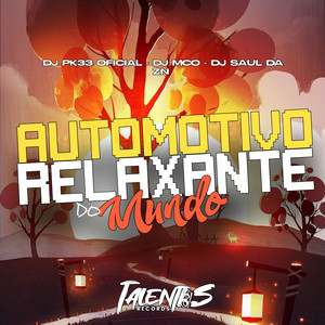 AUTOMOTIVO RELAXANTE DO MUNDO (Explicit)