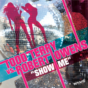 Todd Terry vs. Robert Owens "Show Me"