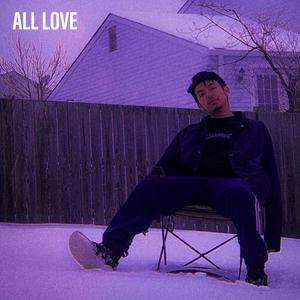 ALL LOVE (Explicit)