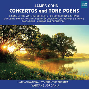 James Cohn: Concertos and Tone Poems