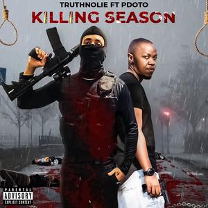 Killing Season (feat. PDot O) (Explicit)