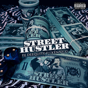 STREET HUSTLER (feat. KENNY-G) [Explicit]